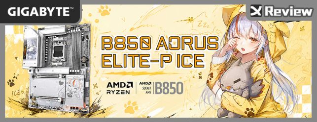 雪白銀 x 慵懶雕妹！技嘉 B850 AORUS ELITE-P ICE 開箱測試 / 雕妹 ARI 塗裝、規格友善升級