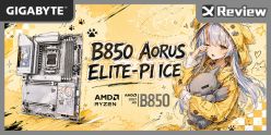 雪白銀 x 慵懶雕妹！技嘉 B850 AORUS ELITE-P ICE 開箱測試 / 雕妹 ARI 塗裝、規格友善升級