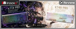 經典鍵盤全面 PRO 化！iRocks K71R PRO、K74R PRO 三模機械鍵盤開箱 / 自有預潤軸、全新配色登場
